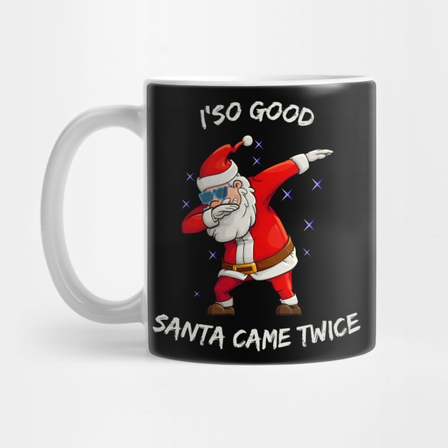 I'm so good Santa came TWICE Funny Dabbing Santa by medrik